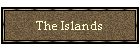 The Islands